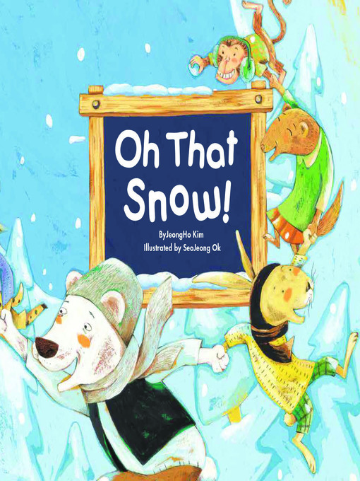 Title details for Oh That Snow! by JeongHo Kim - Available